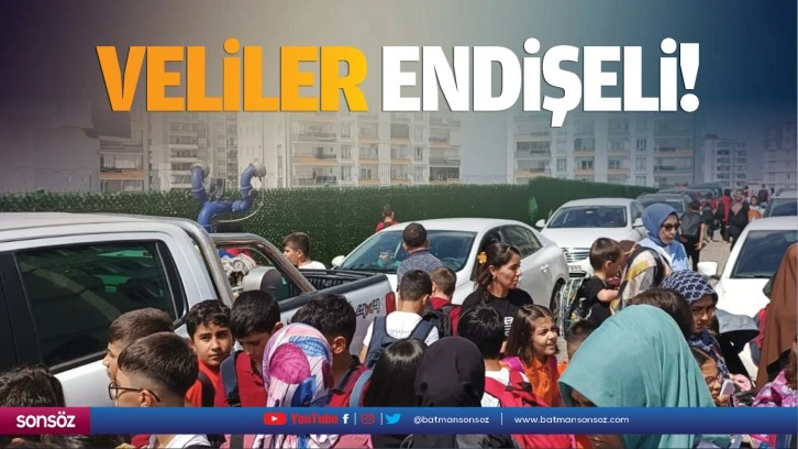 Veliler endişeli!