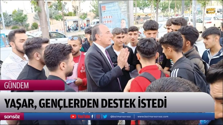 Yaşar, gençlerden destek istedi