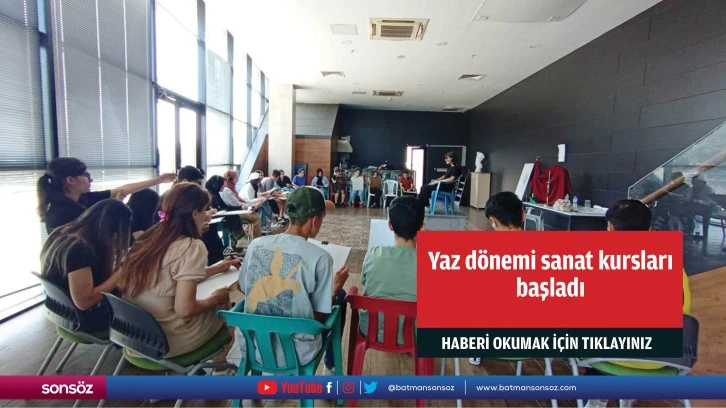 Yaz dönemi sanat kursları başladı