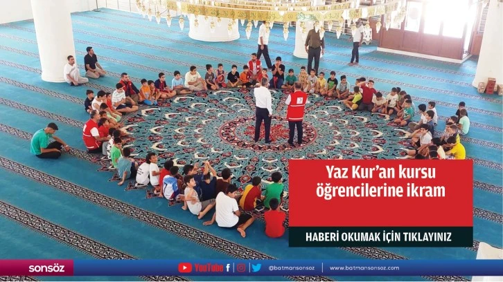 Yaz Kur'an kursu öğrencilerine ikram