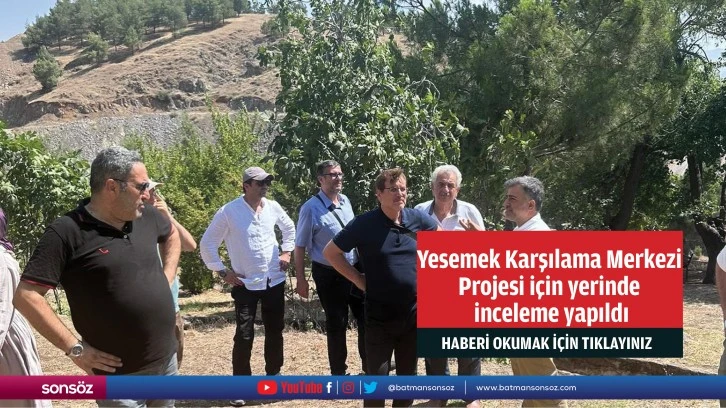 Yesemek Karşılama Merkezi Projesi için yerinde inceleme yapıldı