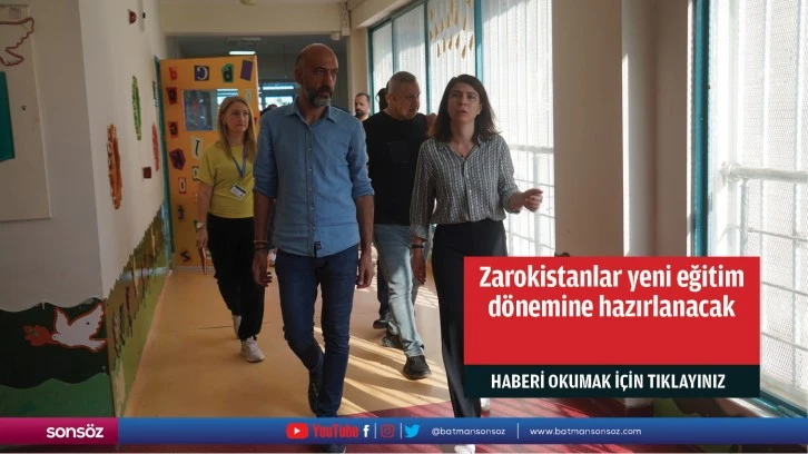 Zarokistanlar yeni eğitim dönemine hazırlanacak