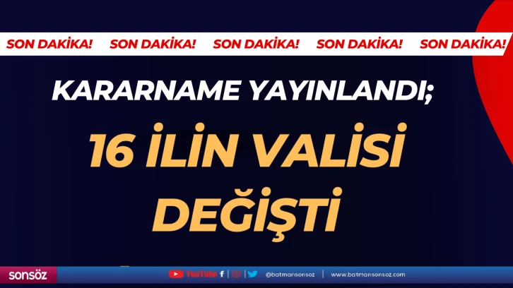 16 ilin valisi değişti