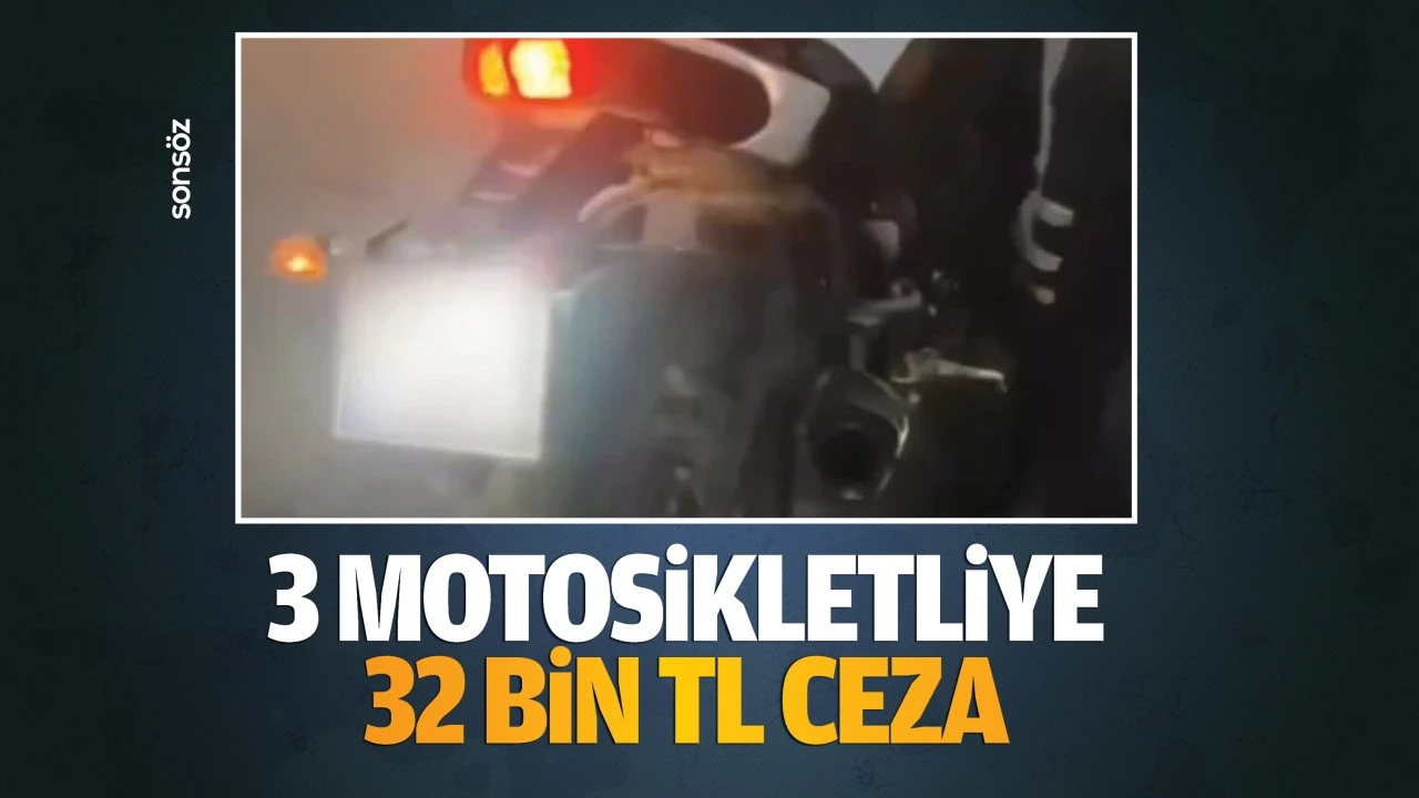 3 motosikletliye 32 bin TL ceza…