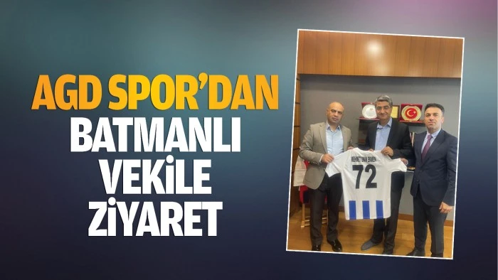 AGD spor’dan Batmanlı Vekile ziyaret