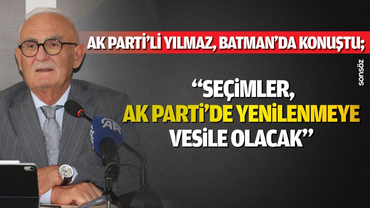 AK Parti’li Yılmaz, Batman’da konuştu