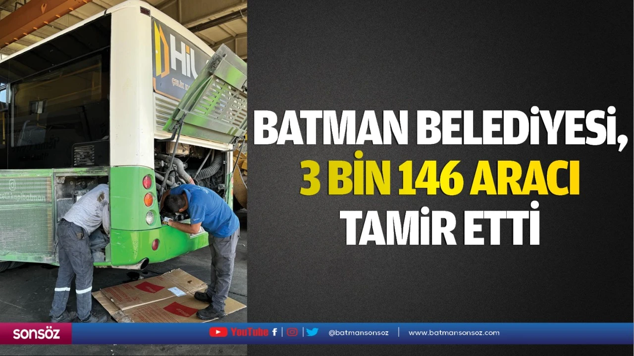 Batman Belediyesi, 3 bin 146 aracı tamir etti