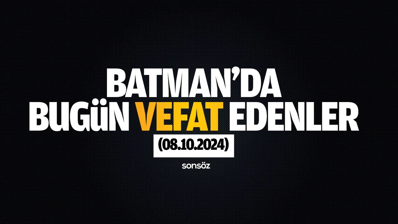 Batman'da bugün vefat edenler (08.10.2024)