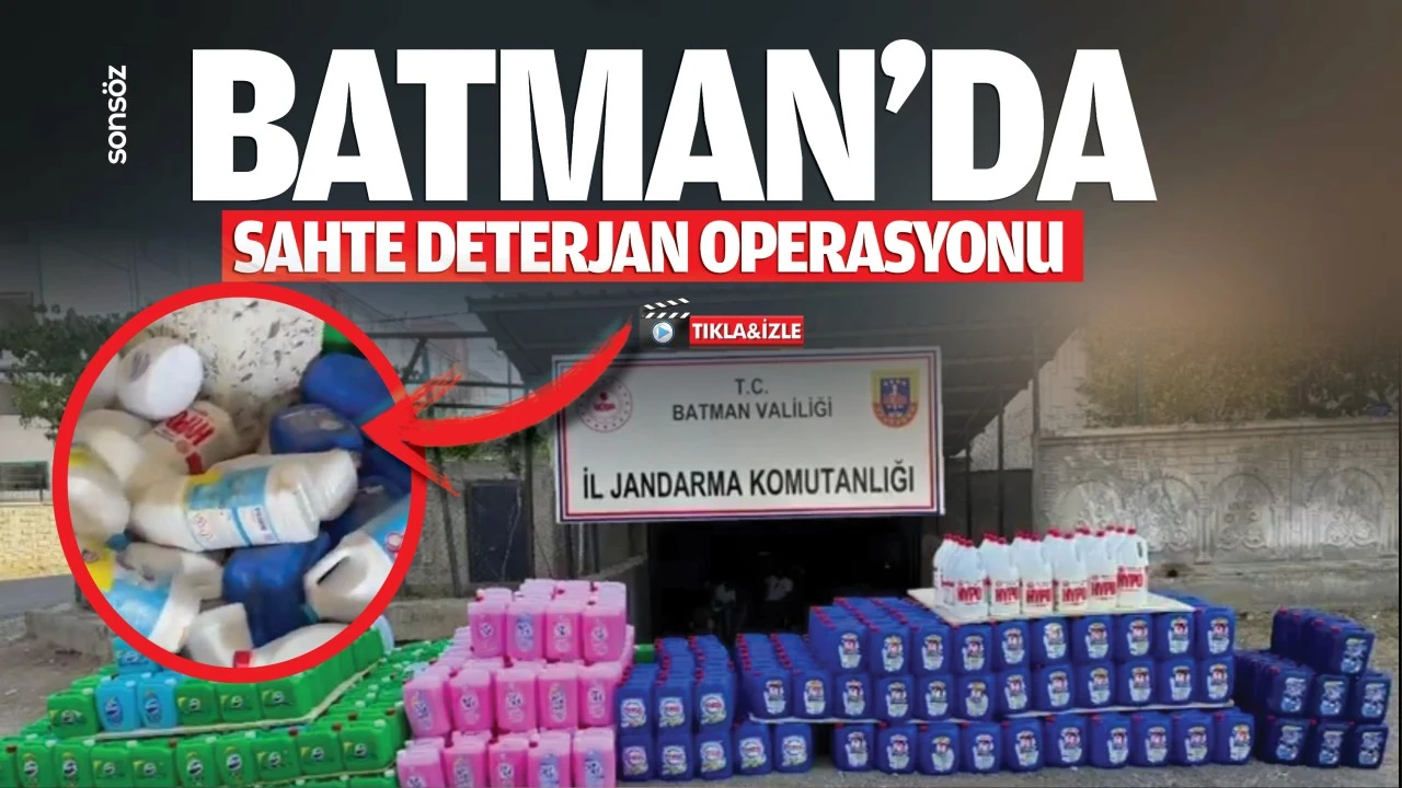 Batman’da sahte deterjan operasyonu