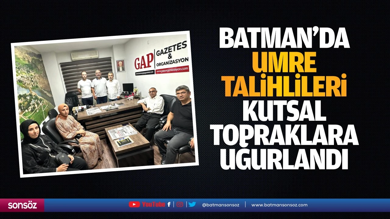 Batman’da Umre talihlileri kutsal topraklara uğurlandı