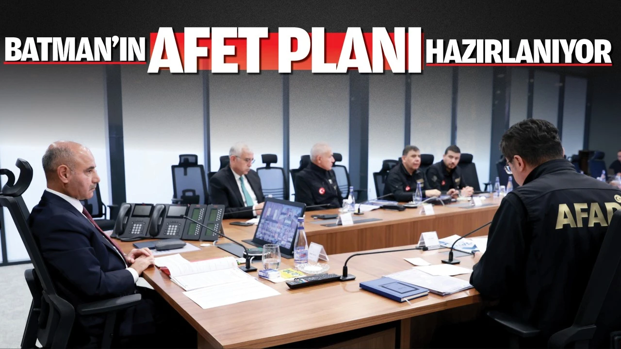 Batman’ın afet planı hazırlanıyor