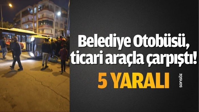 Belediye Otobüsü, ticari araçla çarpıştı!