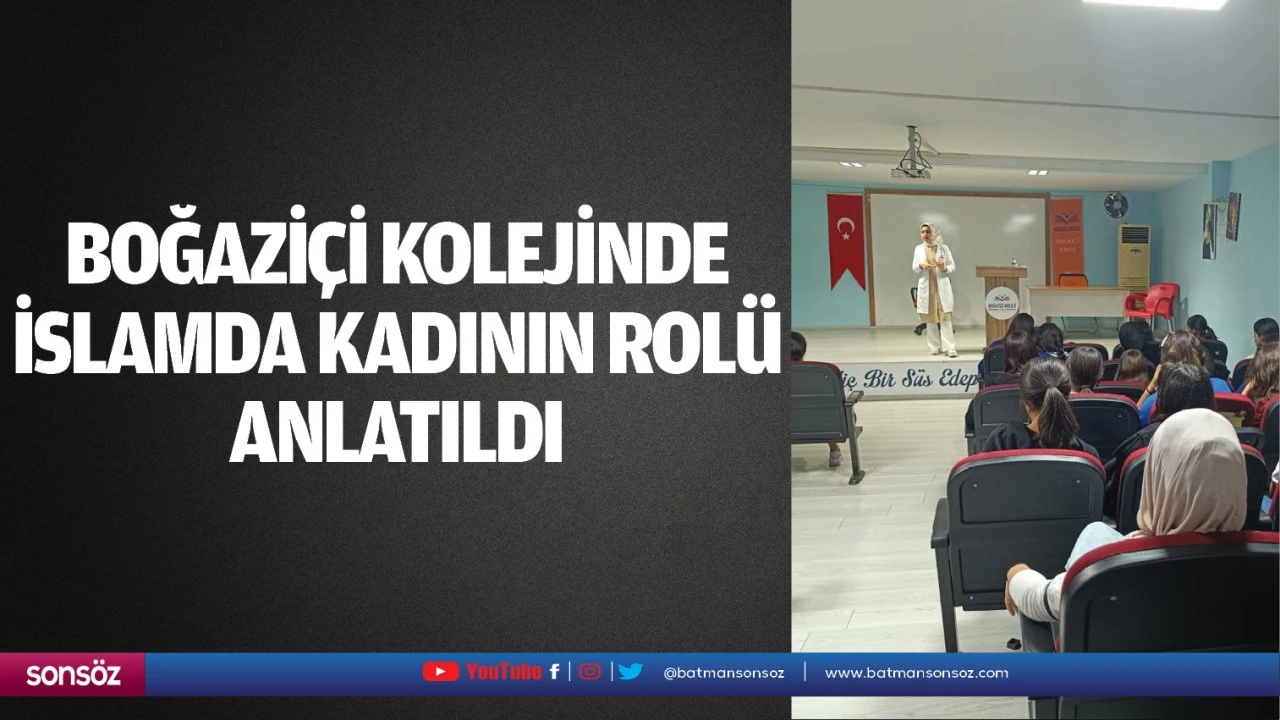 Boğaziçi Kolejinde İslamda kadının rolü anlatıldı