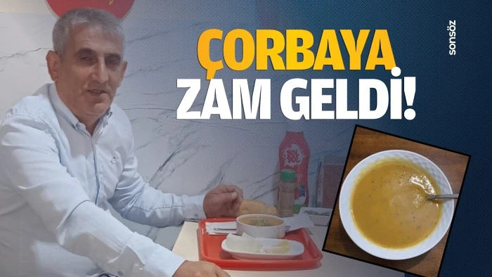 Çorbaya zam geldi!