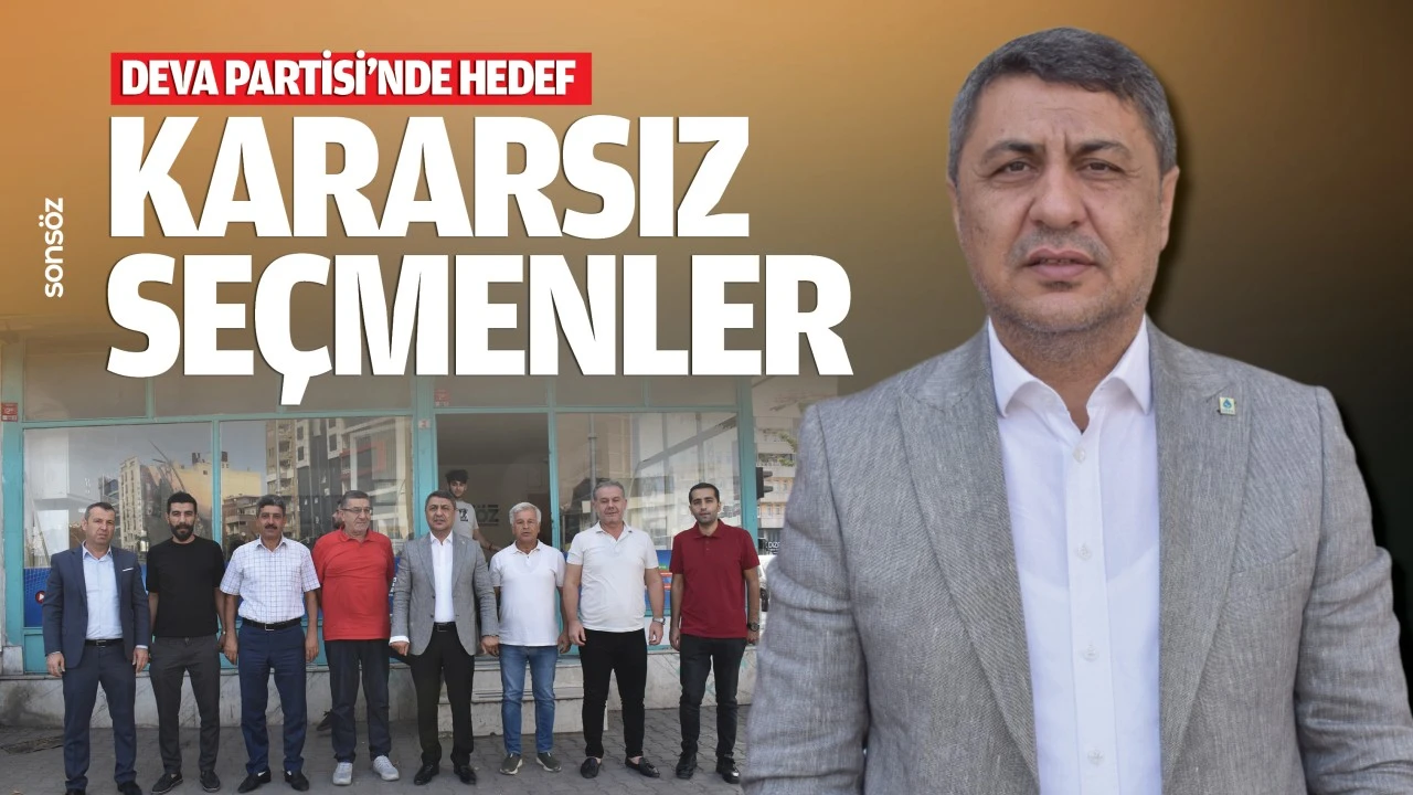 Deva Partisi’nde hedef kararsız seçmenler