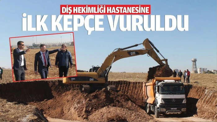 Diş Hekimliği Hastanesine ilk kepçe vuruldu