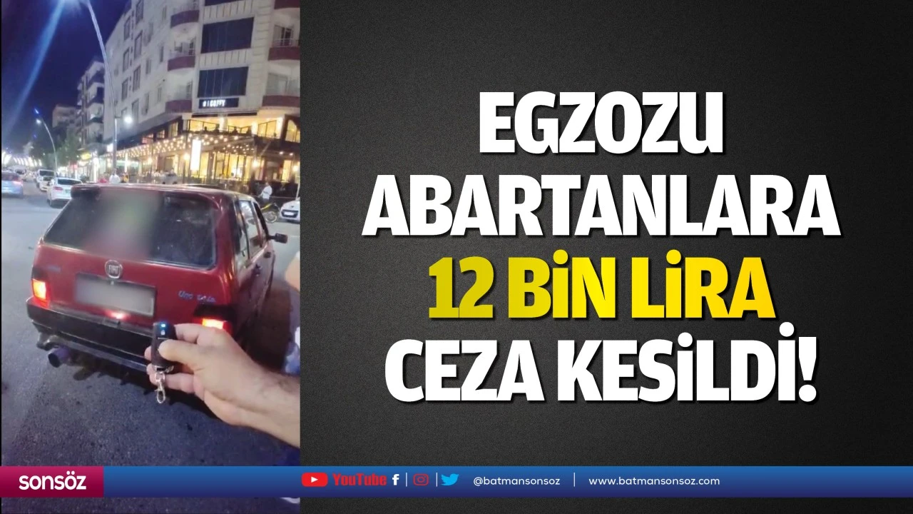 Egzozu abartanlara 12 bin lira ceza kesildi!