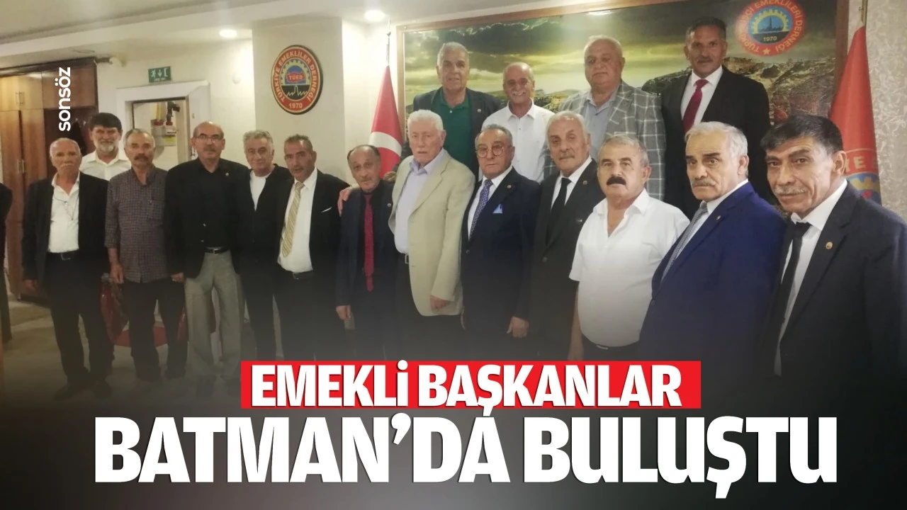 Emekli Başkanlar Batman’da Buluştu