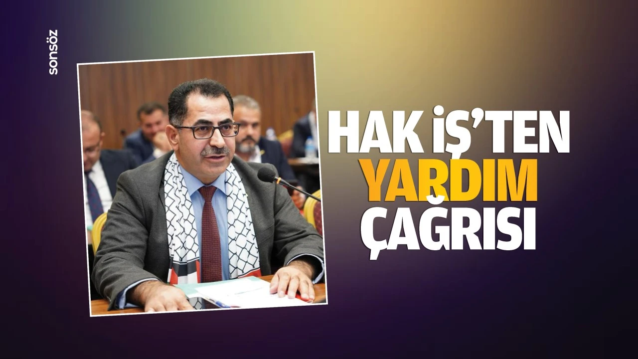 Hak İş’ten yardım çağrısı