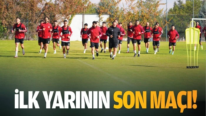 İlk yarının son maçı!