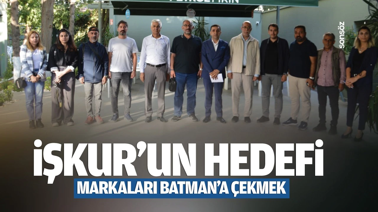 İŞKUR’un hedefi markaları Batman’a çekmek