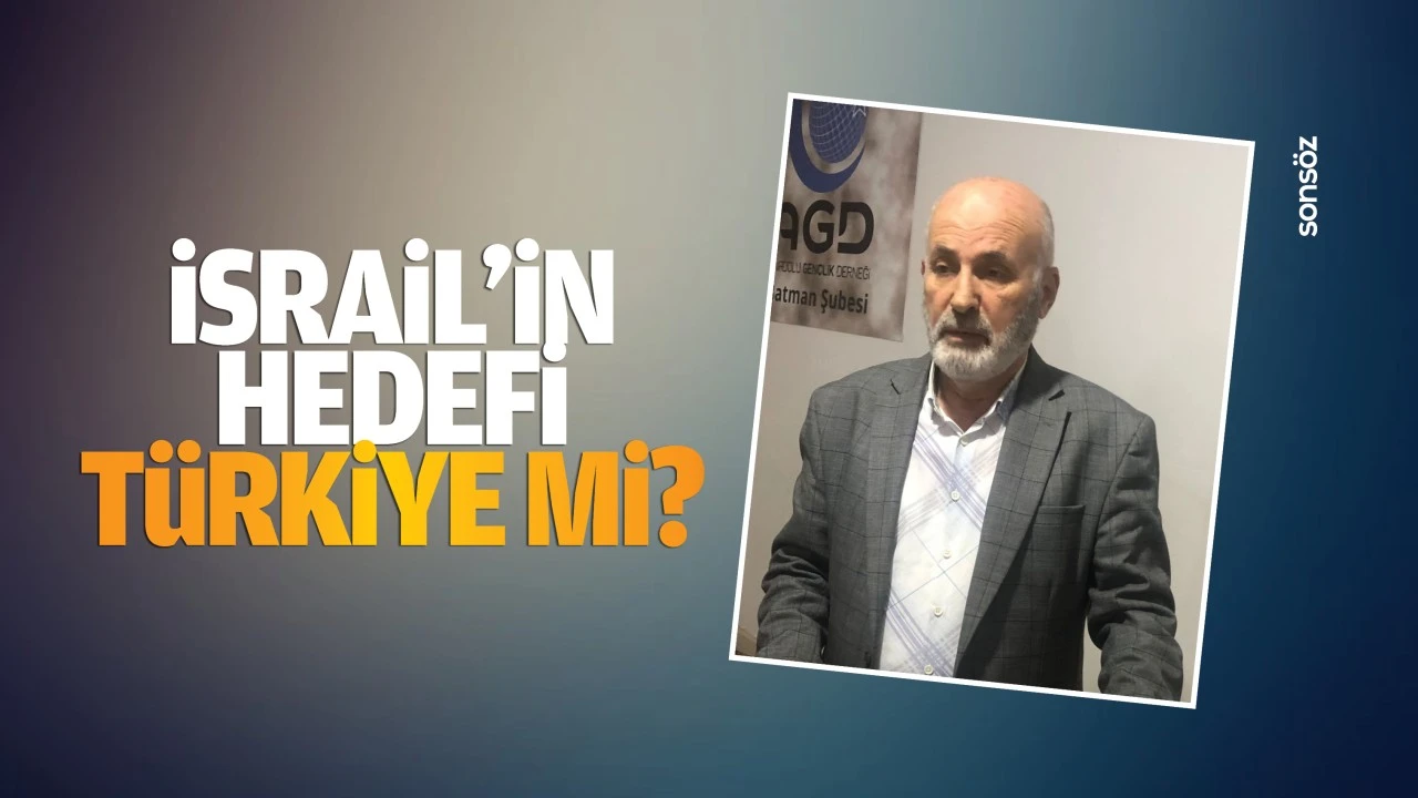 İsrail’in hedefi Türkiye mi?