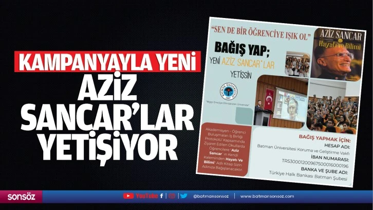 Kampanyayla yeni Aziz Sancar’lar yetişiyor