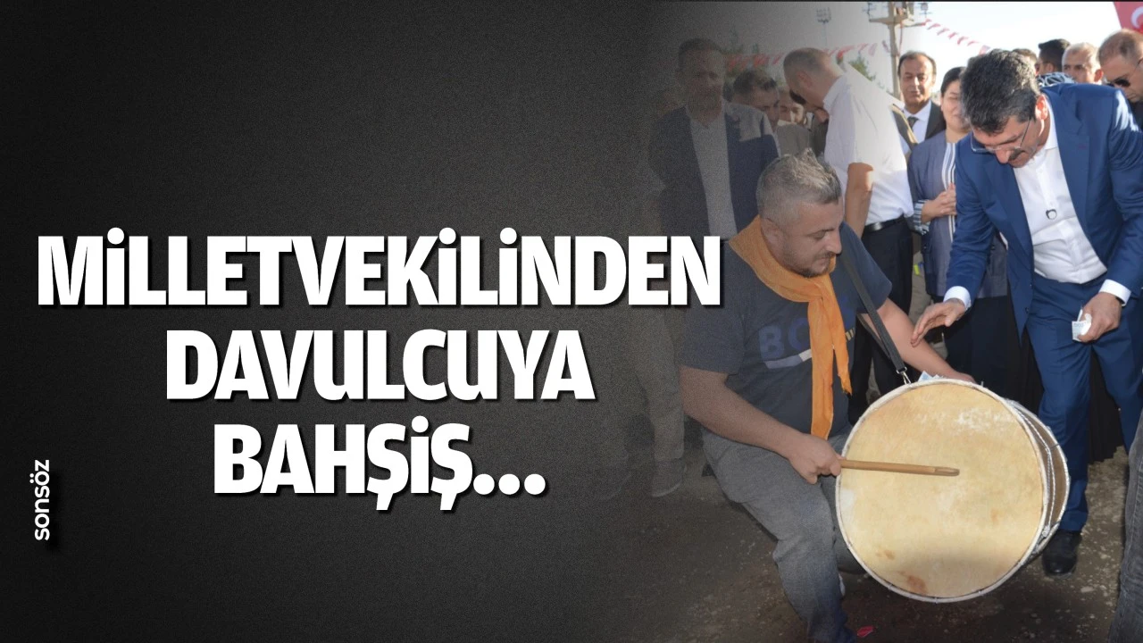 Milletvekilinden davulcuya bahşiş…