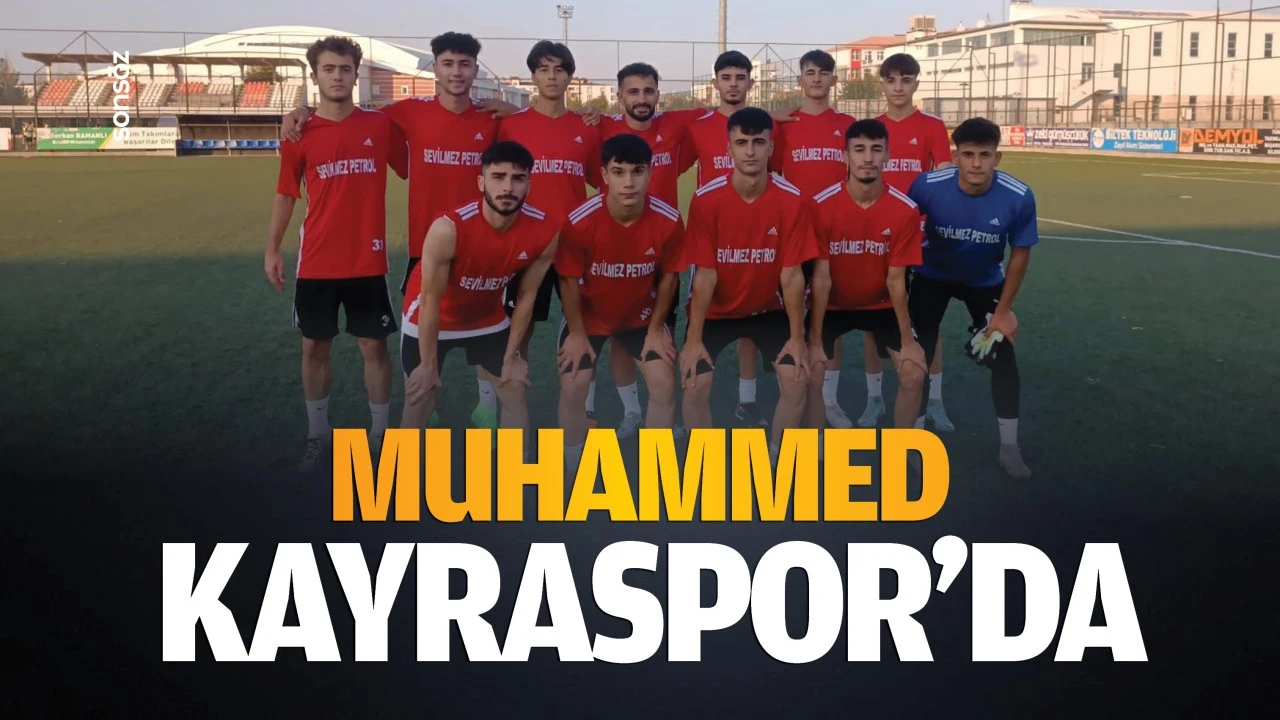 Muhammed, Kayraspor’da…