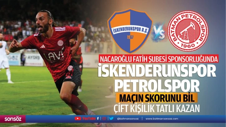 Nacaroğlu Fatih Şubesi sponsorluğunda İskenderunspor-Petrolspor maçın skorunu bil çift kişilik tatlı kazan