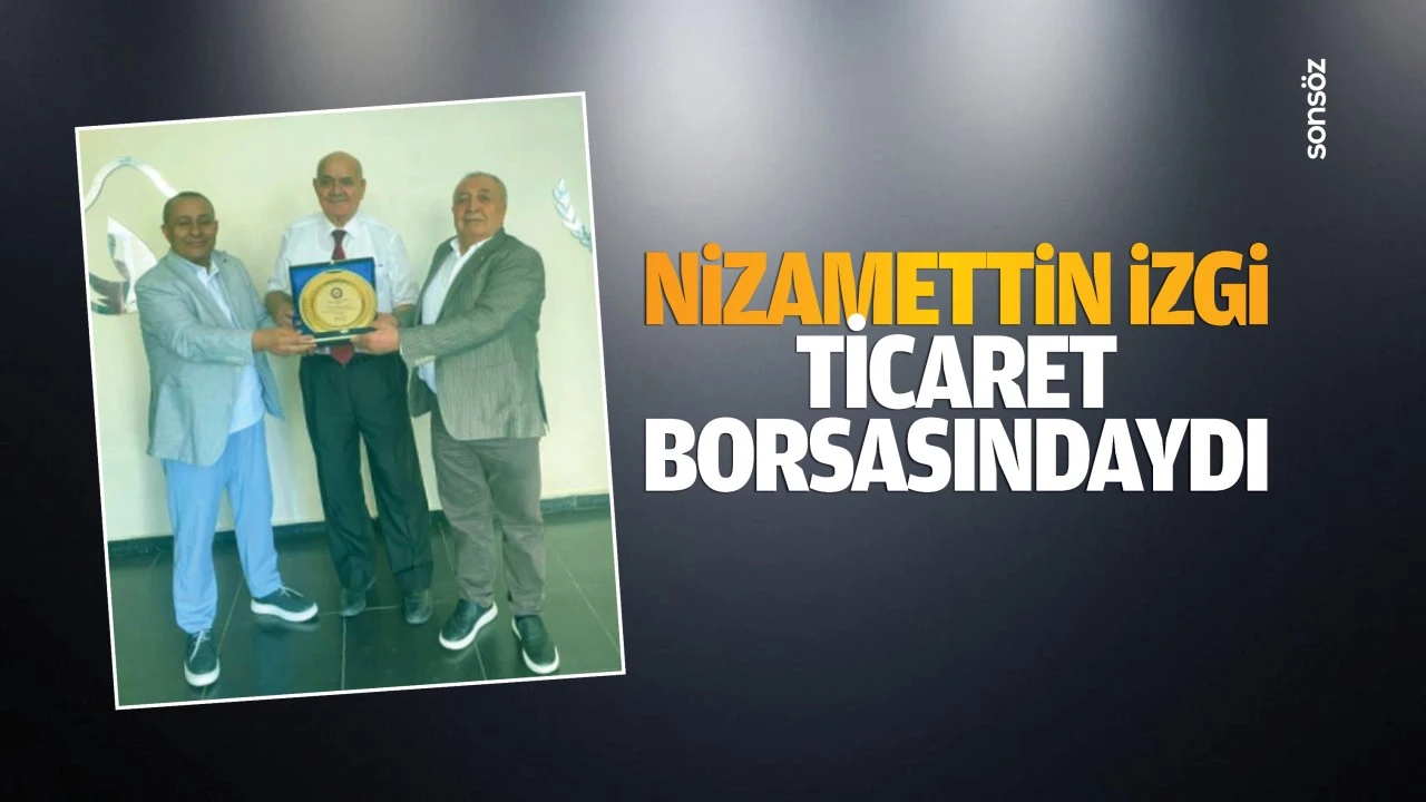 Nizamettin İzgi ticaret borsasındaydı