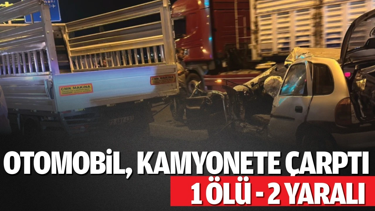 Otomobil, yarım kamyonete çarptı