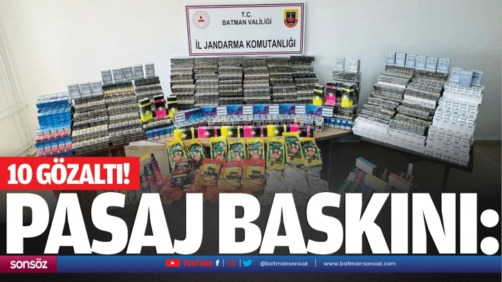 Pasaj baskını: 10 gözaltı!