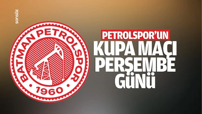 Petrolspor’un kupa maçı perşembe günü