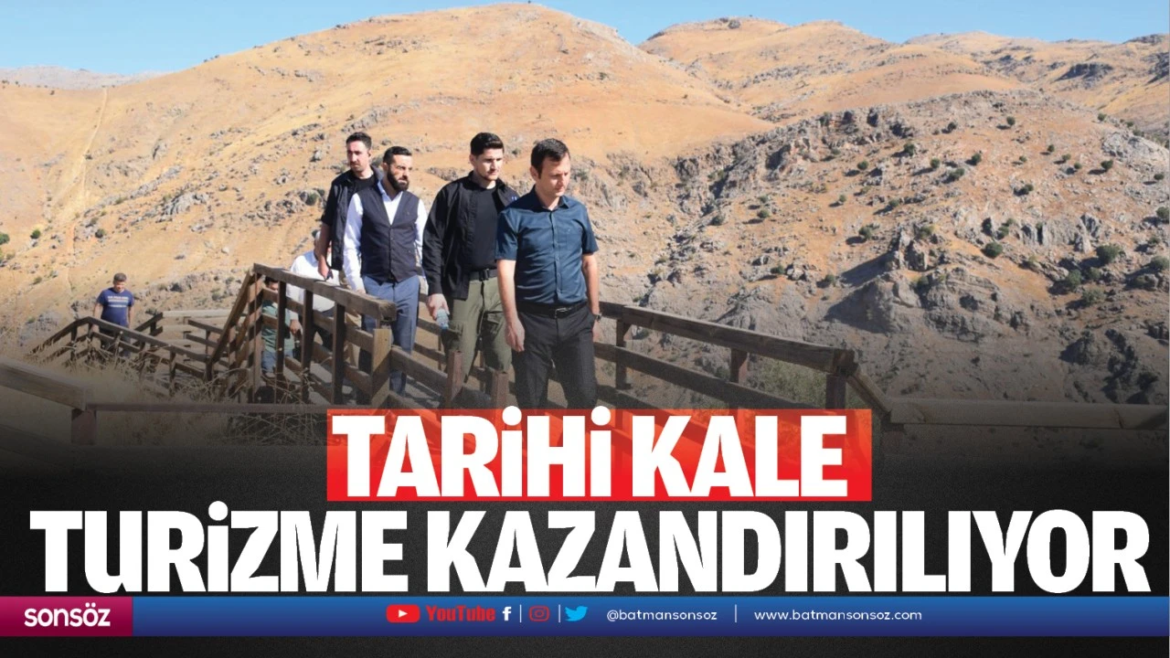 Tarihi kale turizme kazandırılıyor