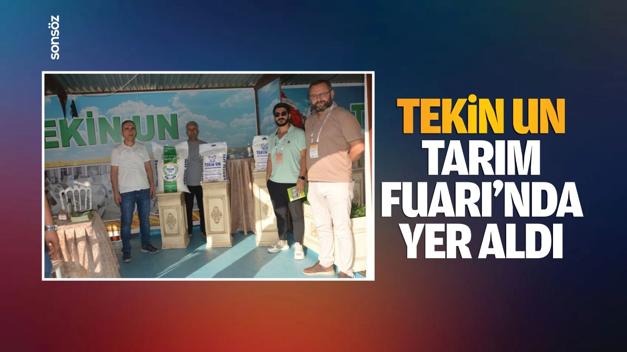 Tekin Un, Tarım Fuarı'nda yer aldı