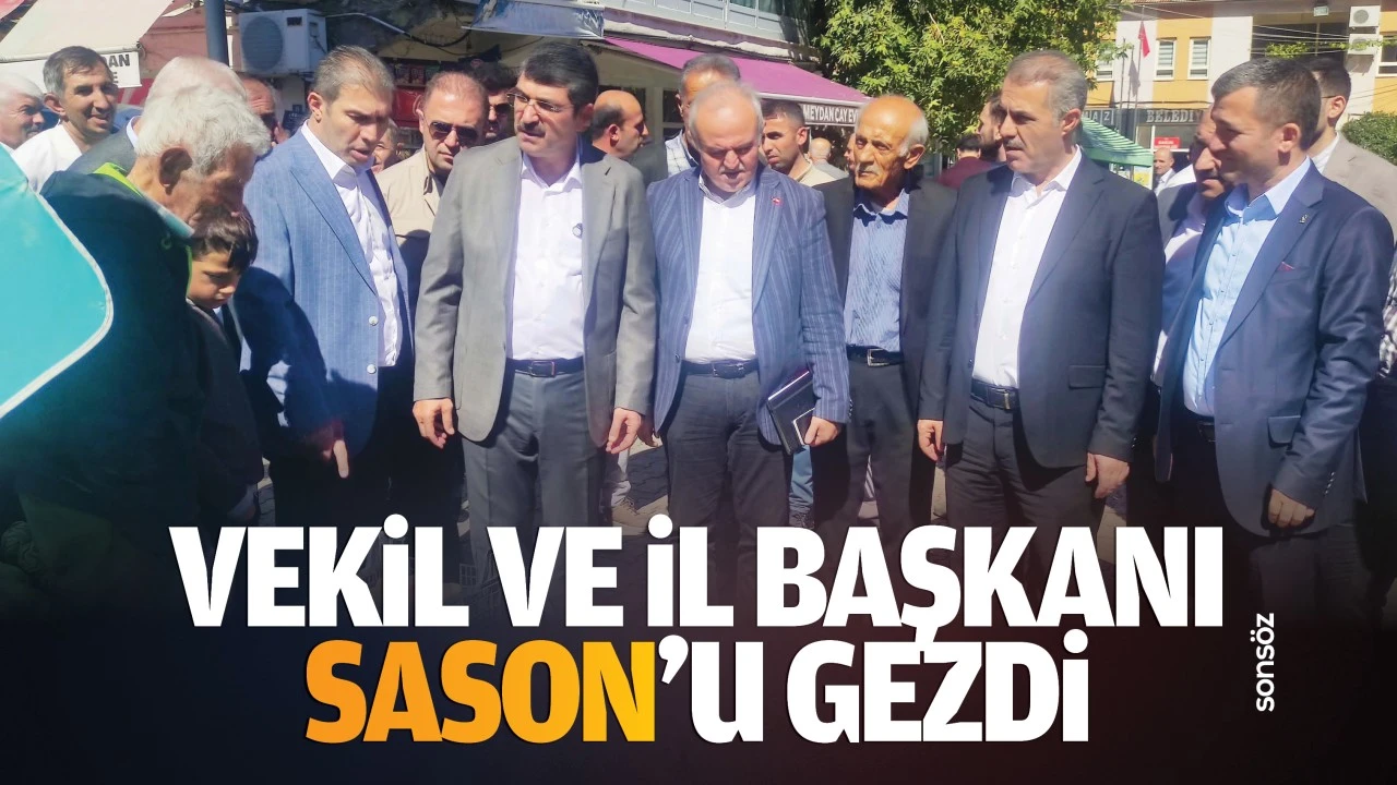 Vekil ve İl Başkanı, Sason’u gezdi