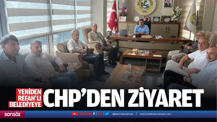 Yeniden Refah’lı belediyeye CHP’den ziyaret