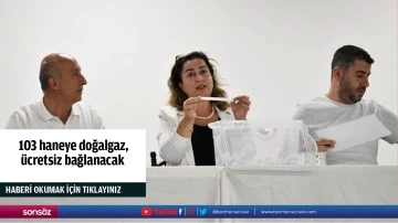  103 haneye doğalgaz, ücretsiz bağlanacak