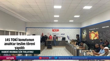 145 TOKİ konutunun anahtar teslim töreni yapıldı