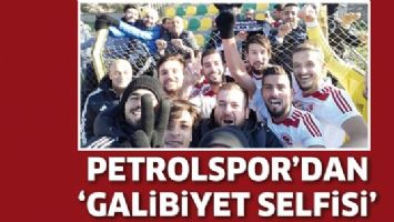 PETROLSPOR’DAN ‘GALİBİYET SELFİSİ’