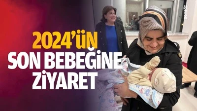 2024’ün son bebeğine ziyaret