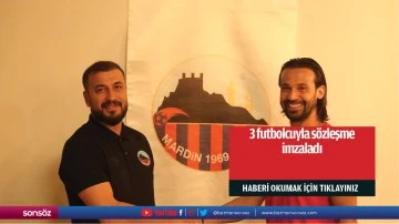 3 futbolcuyla sözleşme imzaladı