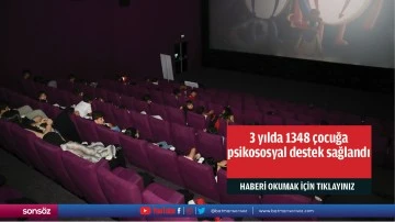 3 yılda 1348 çocuğa psikososyal destek sağlandı