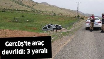 GERCÜŞ&#39;TE ARAÇ DEVRİLDİ: 3 YARALI