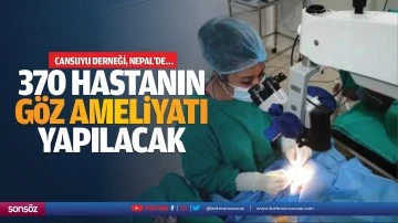 370 hastanın göz ameliyatı yapılacak