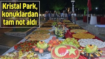 KRİSTAL PARK, KONUKLARDAN TAM NOT ALDI