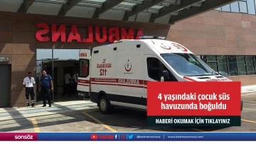 4 yaşındaki çocuk süs havuzunda boğuldu