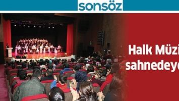 HALK MÜZİĞİ, SAHNEDEYDİ...