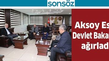 AKSOY, ESKİ DEVLET BAKANINI AĞIRLADI